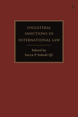 Unilateral Sanctions in International Law by Subedi Kc, Surya P.