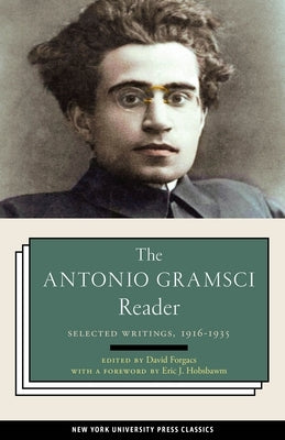 The Antonio Gramsci Reader: Selected Writings 1916-1935 by Forgacs, David