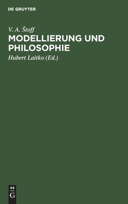 Modellierung und Philosophie by Stoff, V. A.