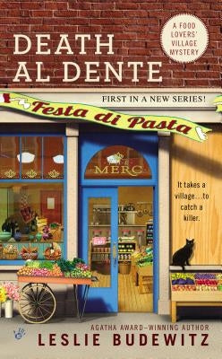 Death Al Dente: A Food Lovers' Village Mystery by Budewitz, Leslie