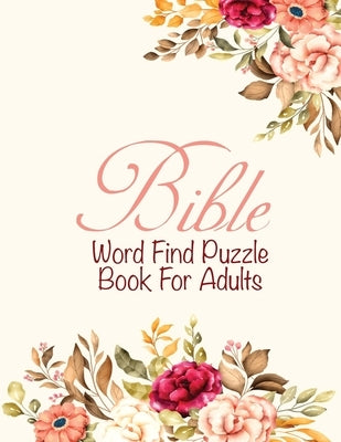 Bible Word Find Puzzle Book For Adults: Christian word Game Puzzles - Religious Activities - Gifts For Elderly women by Publiching, Prayerstudio