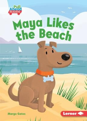 Maya Likes the Beach by Gates, Margo