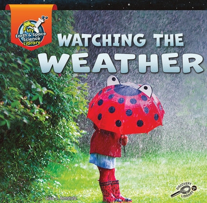 Watching the Weather by Amstutz, Lisa J.