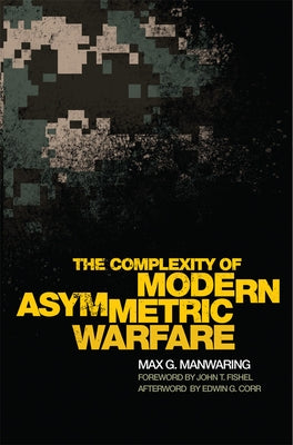 The Complexity of Modern Asymmetric Warfare by Manwaring, Max G.