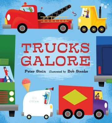 Trucks Galore by Stein, Peter