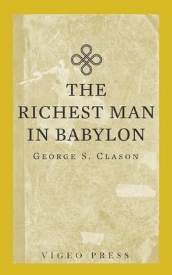 The Richest Man In Babylon by Clason, George S.