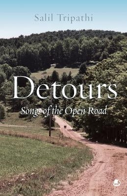 Detours: Songs of the Open Road by Tripathi, Salil