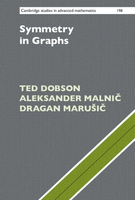 Symmetry in Graphs by Dobson, Ted