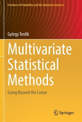 Multivariate Statistical Methods: Going Beyond the Linear by Terdik, Gy&#246;rgy