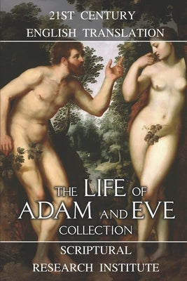 The Life of Adam and Eve Collection by Institute, Scriptural Research