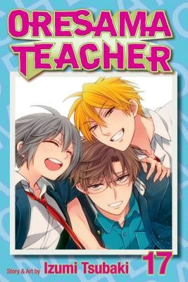 Oresama Teacher, Vol. 17, 17 by Tsubaki, Izumi