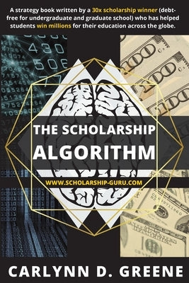 The Scholarship Algorithm by Greene, Carlynn D.