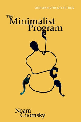 The Minimalist Program, 20th Anniversary Edition by Chomsky, Noam