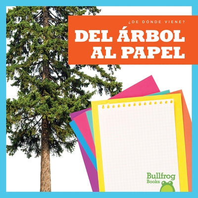 del Árbol Al Papel (from Tree to Paper) by Toolen, Avery