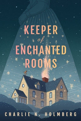 Keeper of Enchanted Rooms by Holmberg, Charlie N.