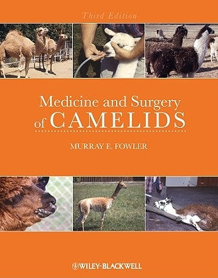 Medicine and Surgery of Camelids by Fowler, Murray