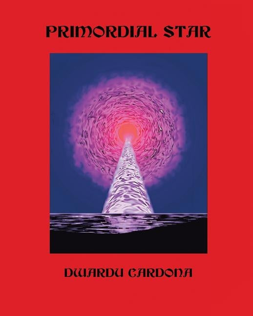 Primordial Star by Cardona, Dwardu