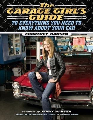 The Garage Girl's Guide by Hansen, Courtney