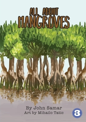 All About Mangroves by Samar, John