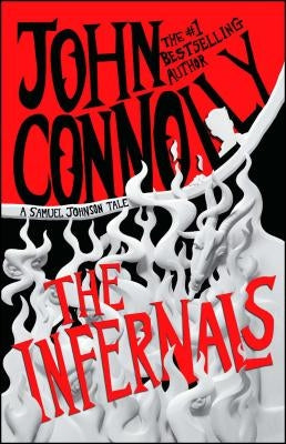 The Infernals: A Samuel Johnson Tale by Connolly, John