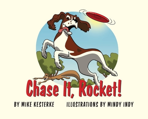 Chase It, Rocket!: Win or Lose - We Learn by Kesterke, Mike