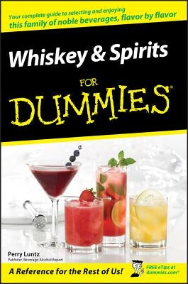 Whiskey & Spirits for Dummies by Luntz, Perry