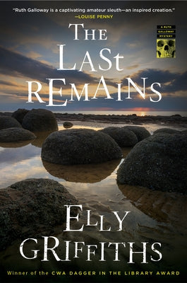 The Last Remains: A Mystery by Griffiths, Elly