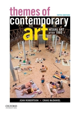 Themes of Contemporary Art: Visual Art After 1980 by Robertson, Jean