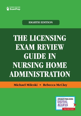 The Licensing Exam Review Guide in Nursing Home Administration by Mileski, Michael