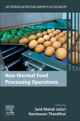 Non-Thermal Food Processing Operations: Unit Operations and Processing Equipment in the Food Industry by Jafari, Seid Mahdi