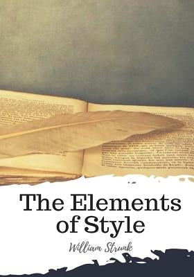 The Elements of Style by Strunk, William