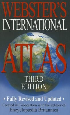 Webster's International Atlas by Merriam-Webster, Inc.