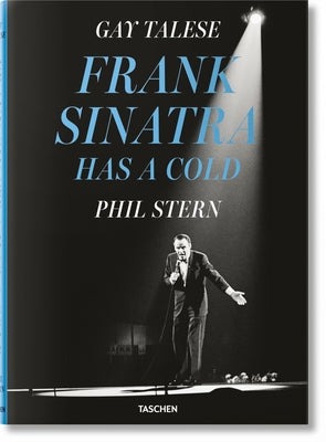 Gay Talese. Phil Stern. Frank Sinatra Has a Cold by Talese, Gay