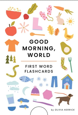 Good Morning, World Flash Cards by Herrick, Olivia