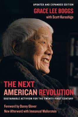 The Next American Revolution: Sustainable Activism for the Twenty-First Century by Boggs, Grace Lee