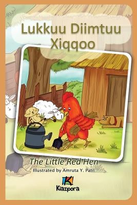 Lukkuu Diimtuu Xiqqoo - The little Red Hen - Afaan Oromo Children's Book by Kiazpora