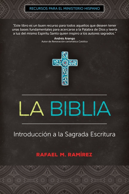 La Biblia: Introducción a la Sagrada Escritura by Ramirez, Rafael M.