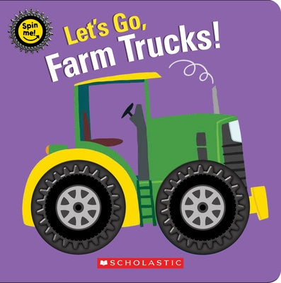 Let's Go, Farm Trucks! by Scholastic