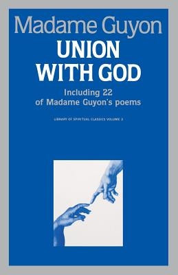Union With God by Guyon, Jeanne