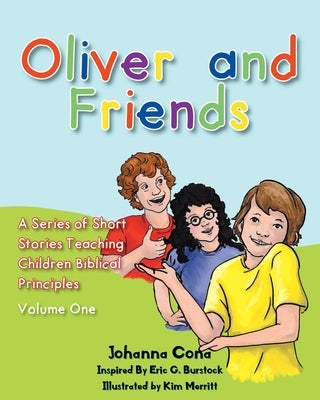 Oliver and Friends: Volume 1 by Cona, Johanna