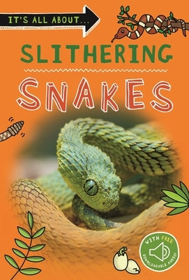 It's All About... Slithering Snakes by Kingfisher Books