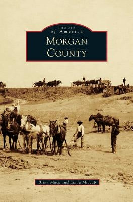 Morgan County by Mack, Brian