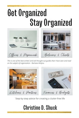 Get Organized, Stay Organized by Shuck, Christine D.