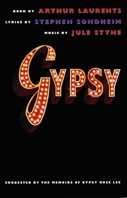 Gypsy by Laurents, Arthur