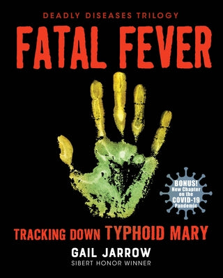 Fatal Fever: Tracking Down Typhoid Mary by Jarrow, Gail