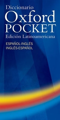 Diccionario Oxford Pocket: Edicion Latinoamericana by Oxford University Press