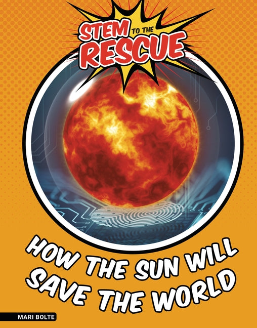 How the Sun Will Save the World by Bolte, Mari