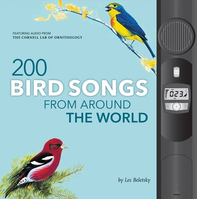 200 Bird Songs from Around the World by Beletsky, Les