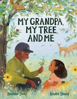 My Grandpa, My Tree, and Me by Troup, Roxanne
