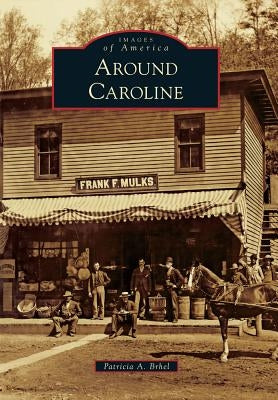 Around Caroline by Brhel, Patricia A.